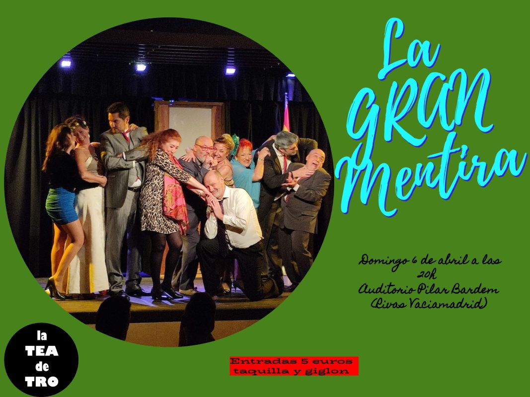 La GRAN Mentira  Auditorio Pilar Bardem (11-05-2025)