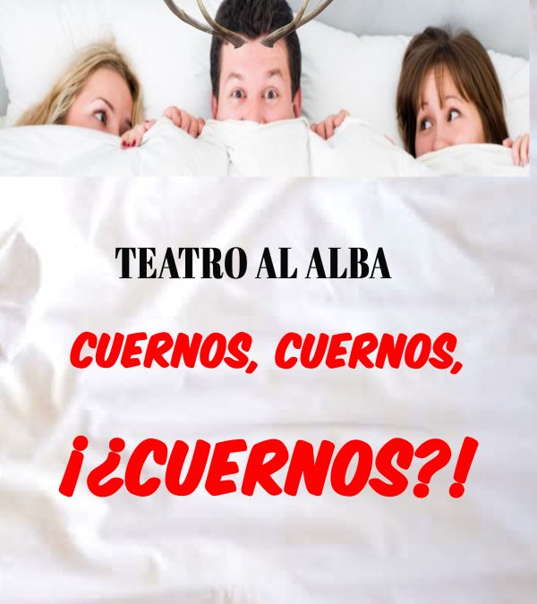 CUERNOS, CUERNOS, ¡¿CUERNOS?!