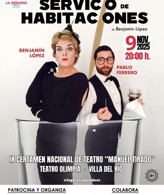 6ª SELECCIÓN: «Servicio de habitaciones» de La Geranio Produce seleccionada para participar en el IX Certamen Nacional de Teatro Aficionado «Manuel Tirado» Ciudad de Villa del Río 2025