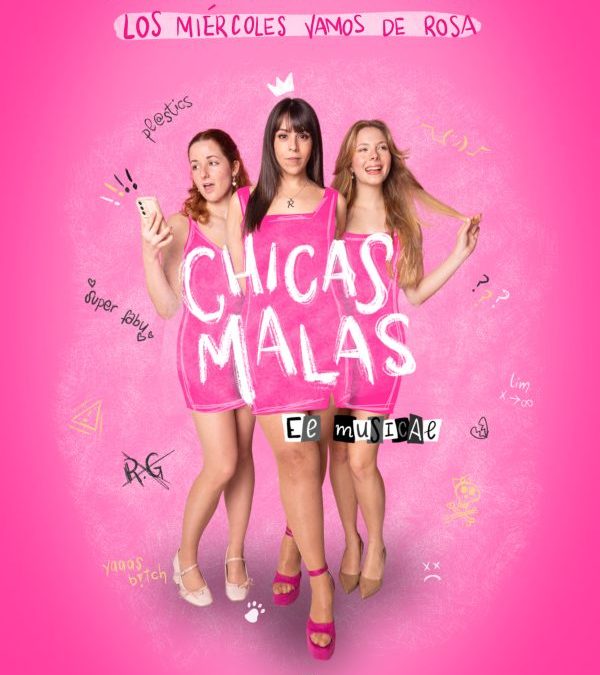 Chicas Malas, El Musical