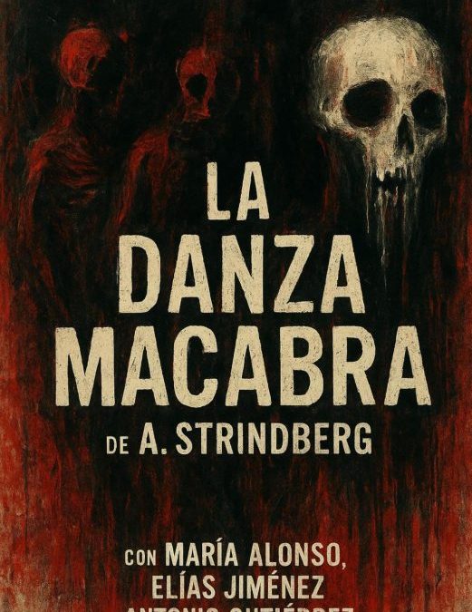 LA DANZA MACABRA (de A. Strindberg)
