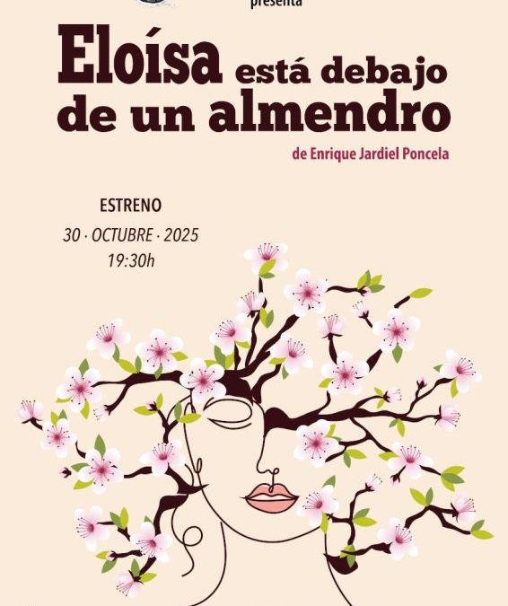 Estreno de «Eloísa está debajo de un almendro». 30 de octubre. 19:30. Teatro Bulevar