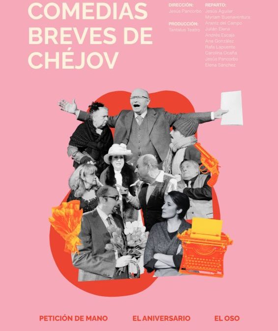 Comedias Breves de Chéjov (Petición de Mano, El Aniversario, El Oso)
