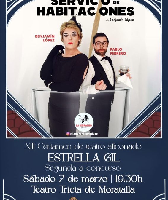 17ª SELECCIÓN: Nueva selección para «Servicio de habitaciones» de La Geranio Produce, esta vez seleccionada para participar en el XIII Certamen de Teatro Aficionado «Estrella Gil» de Moratalla, Murcia.